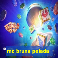 mc bruna pelada